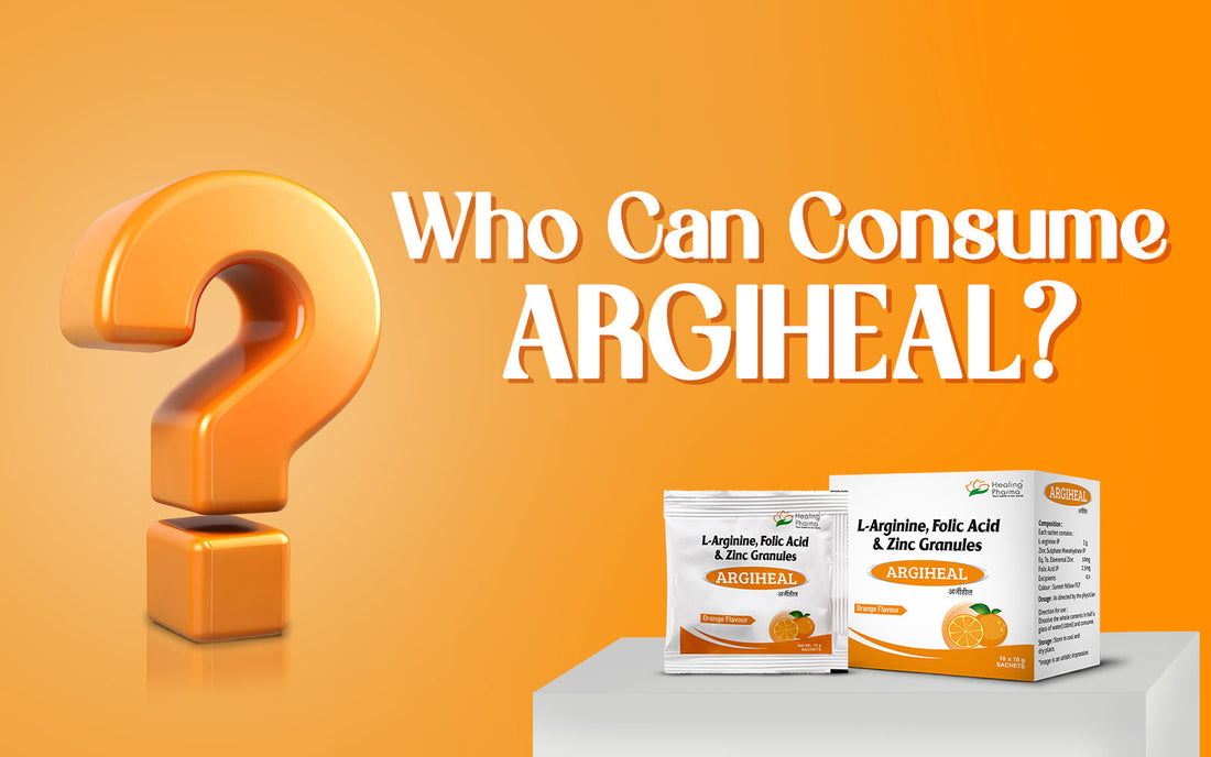 Who Can Consume Argiheal? - Healing Pharma