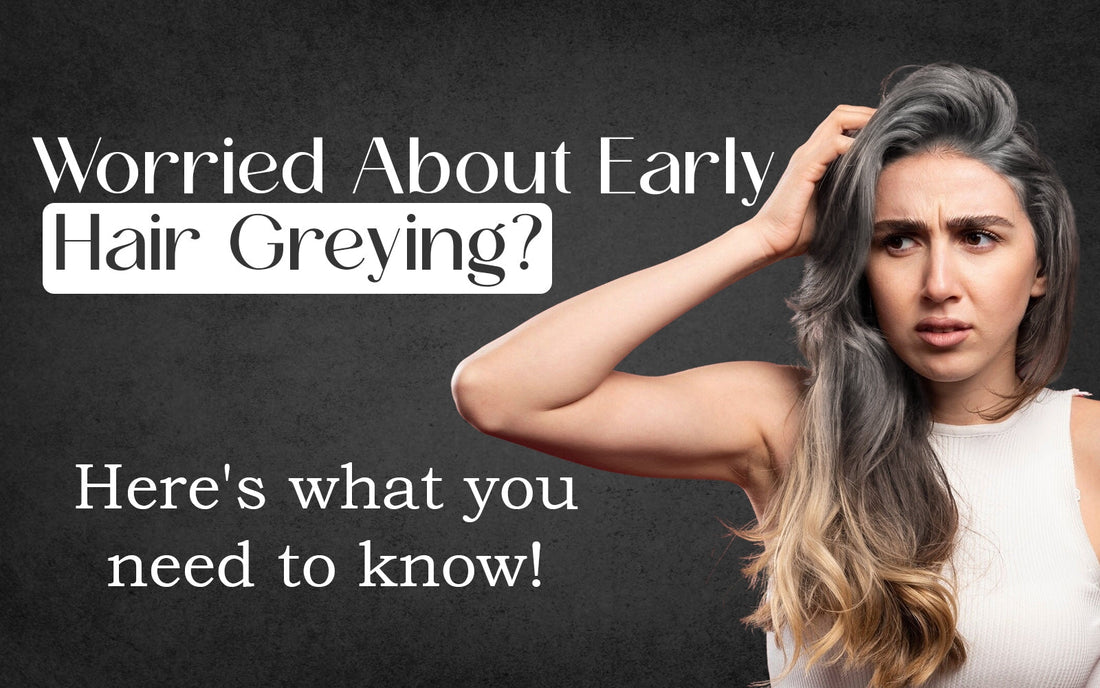 Worried About Early Hair Greying