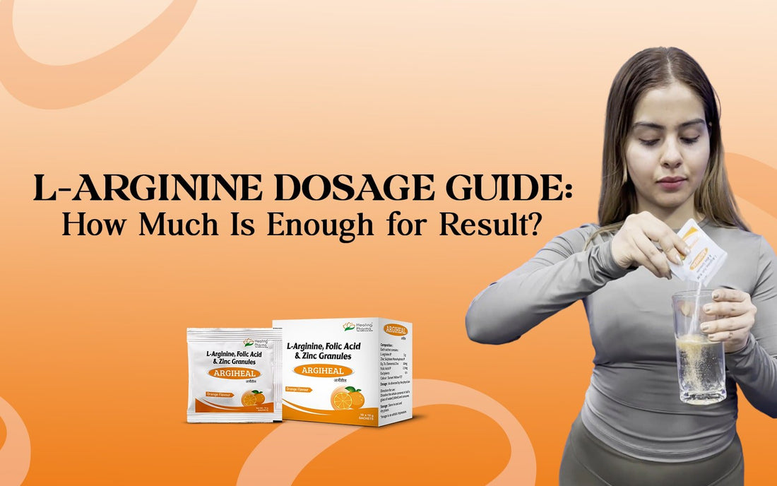 L-Arginine Dosage Guide: How Much Is Enough for Result? - Healing Pharma