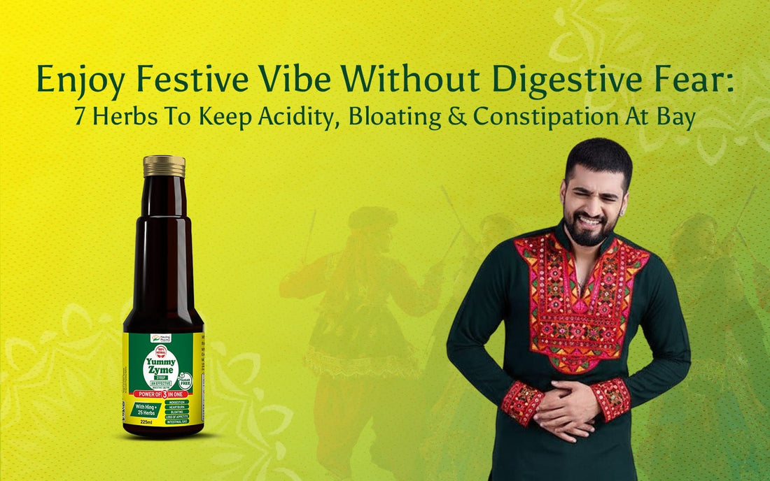 Enjoy Festive Vibe Without Digestive Fear: 7 Herbs To Keep Acidity, Bloating & Constipation At Bay - Healing Pharma