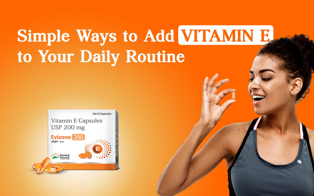 how to add vitamin E to daily routine