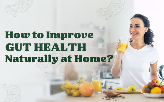 how to improve gut health naturally