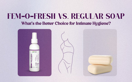 Fem-O-Fresh vs. Regular Soap: What’s the Better Choice for Intimate Hygiene? - Healing Pharma