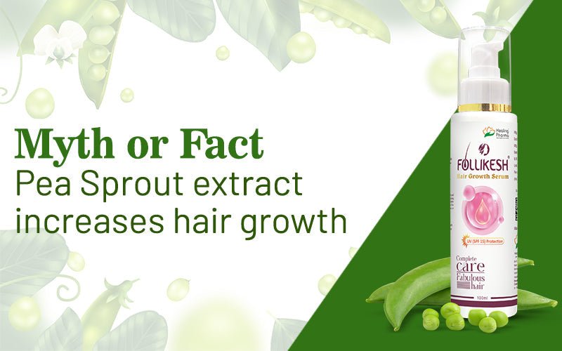 Myth Or Fact: Pea Sprout Extract Increases Hair Growth - Healing Pharma
