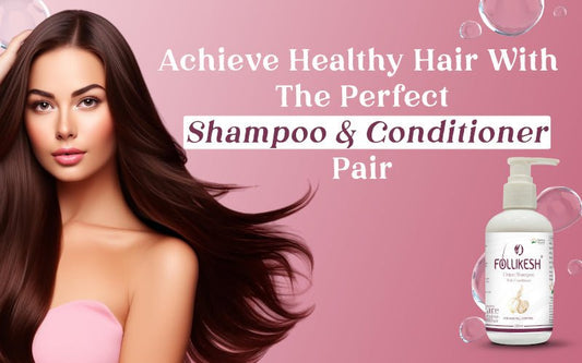 Achieve Healthy Hair with The Perfect Shampoo & Conditioner Pair - Healing Pharma