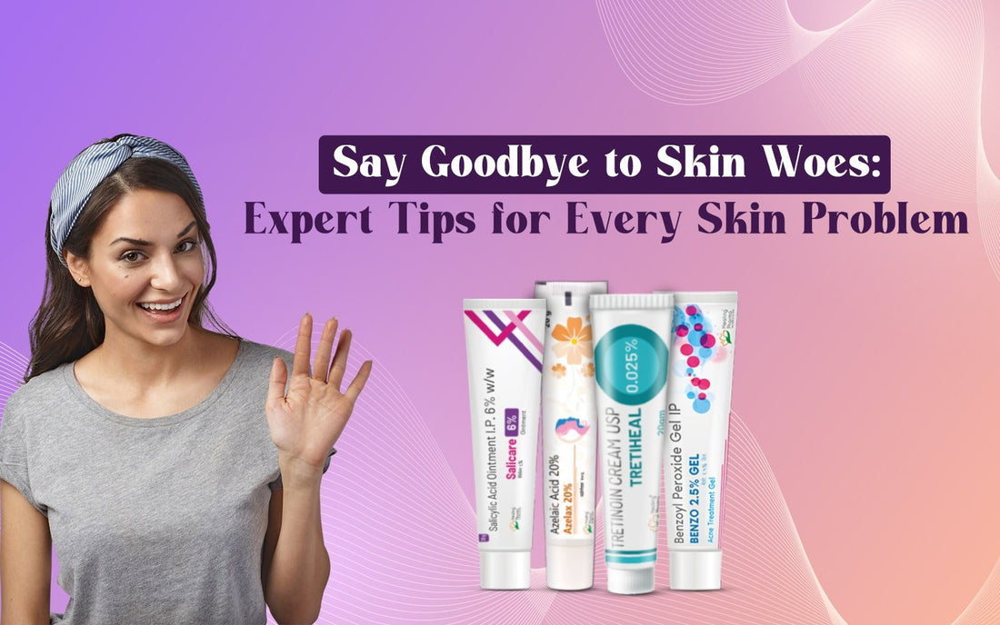 Say Goodbye To Skin Woes: Expert Tips For Every Skin Problem - Healing Pharma